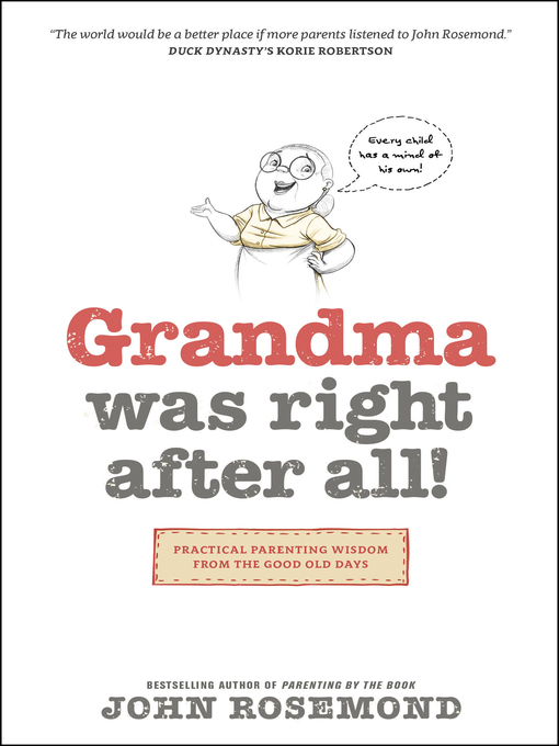 Title details for Grandma Was Right after All! by John Rosemond - Available